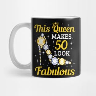This Queen Makes 50 Look Fabulous Woman 50Th Birthday Mug